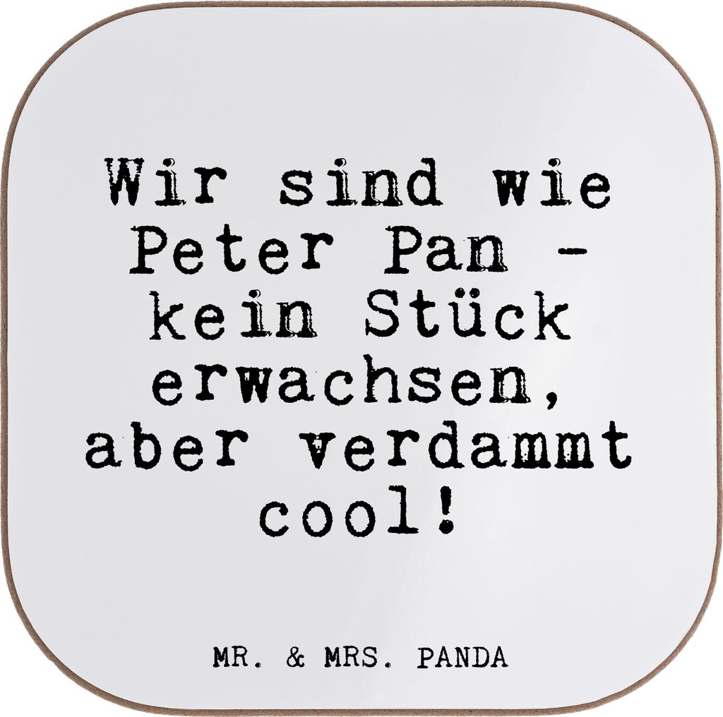 Mr. & Mrs. Panda Untersetzer für Gläser Wir sind wie Peter... - Weiß - Geschenk, Freund, Peter Pan, Holzuntersetzer, Tassenuntersetzer, Design, ...