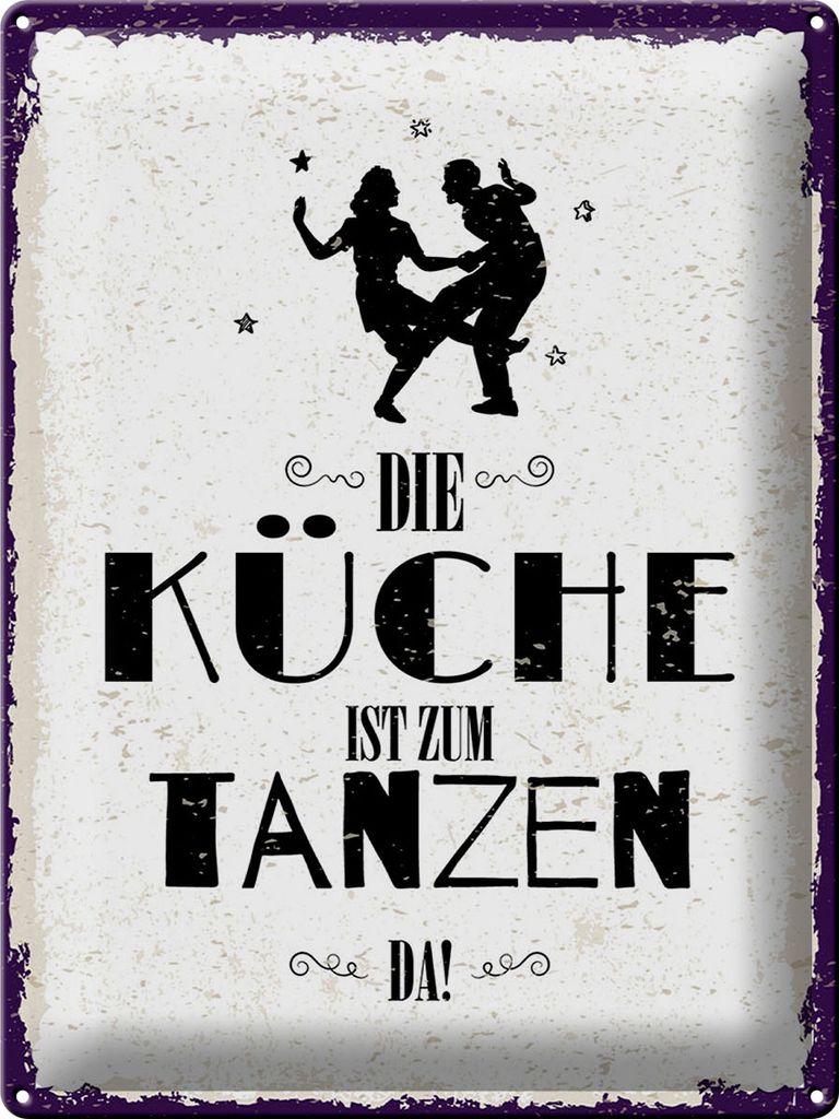 Blechschild Die Küche ist zum Tanzen da, 40 x 30 cm, Blechschilder Spruch Küche