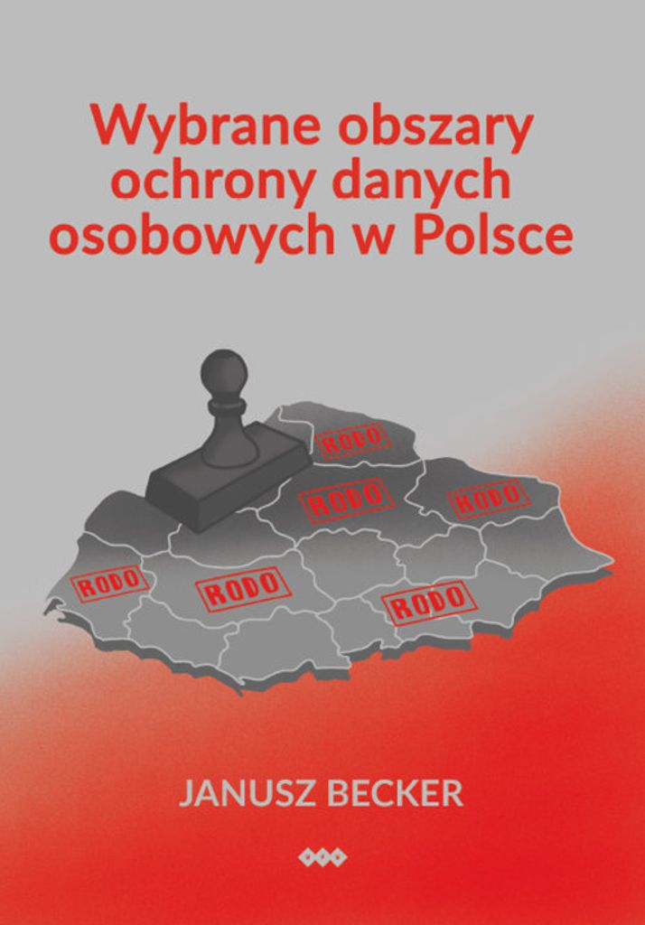 Ausgewählte Bereiche des Schutzes personenbezogener Daten in Polen (Buch auf Polnisch)