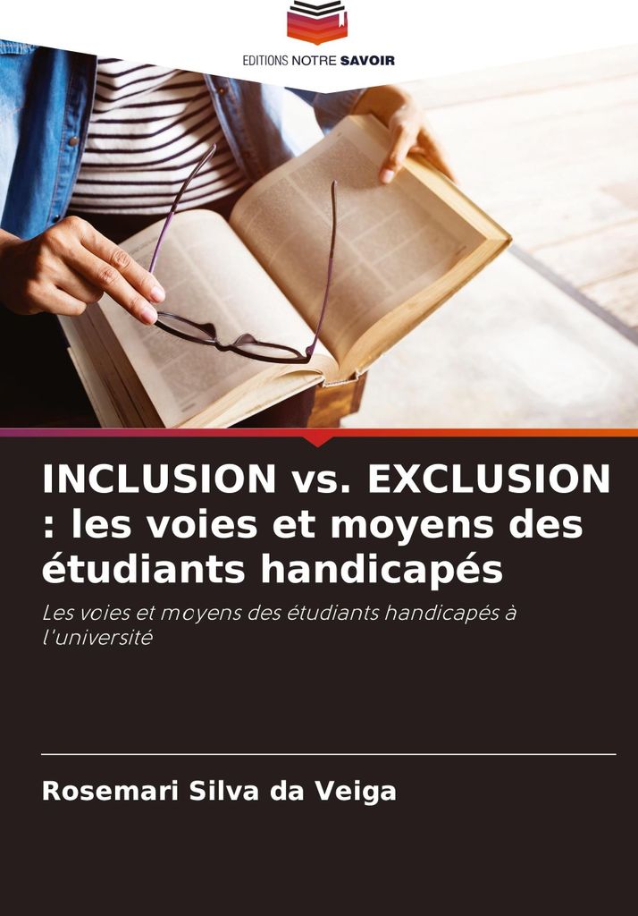 INCLUSION vs. EXCLUSION : les voies et moyens des étudiants handicapés