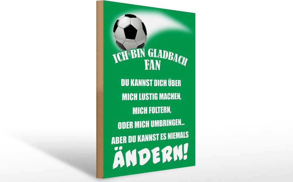 Holzschild Ich bin Gladbach Fan Fußball, 40 x 30 cm, Holzschilder Spruch Sport Hobby