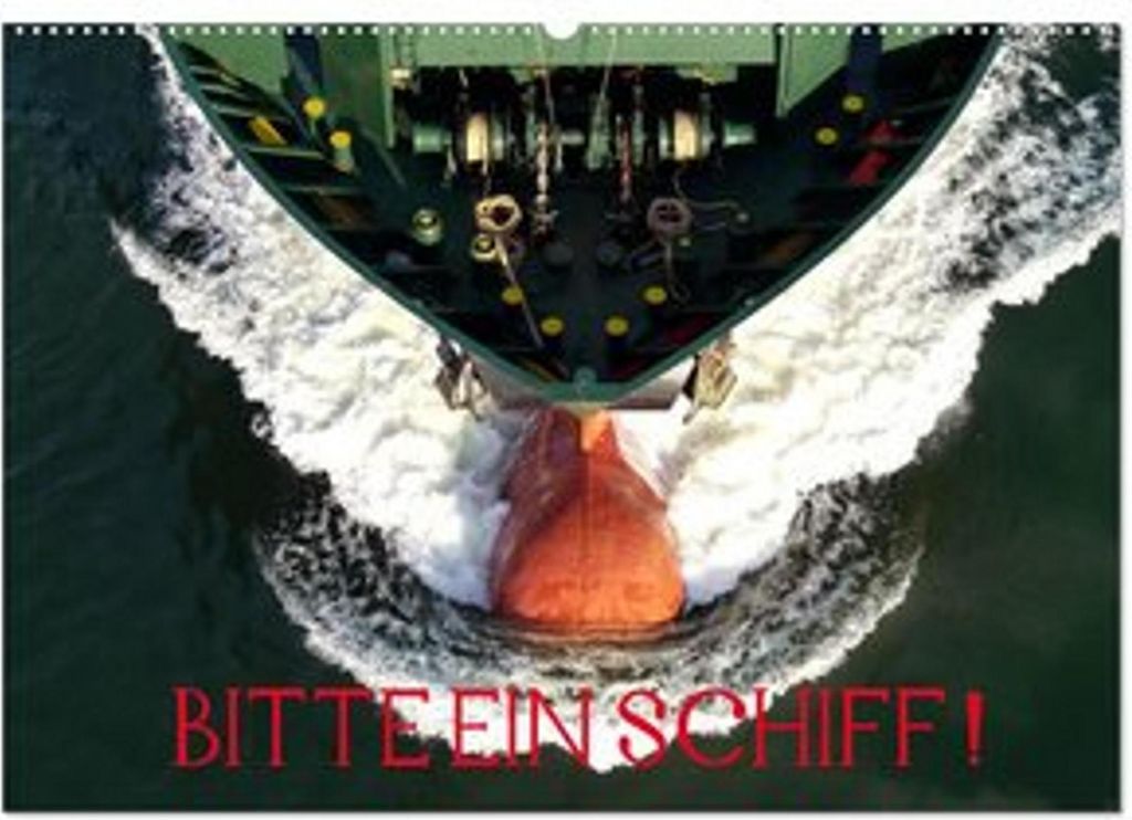 Bitte ein Schiff! (Wandkalender 2026 DIN A2 quer), CALVENDO Monatskalender