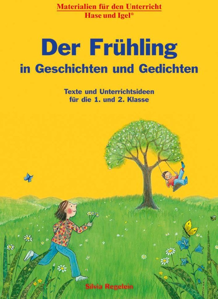 Der Frühling in Geschichten und Gedichten. 1. und 2. Klasse