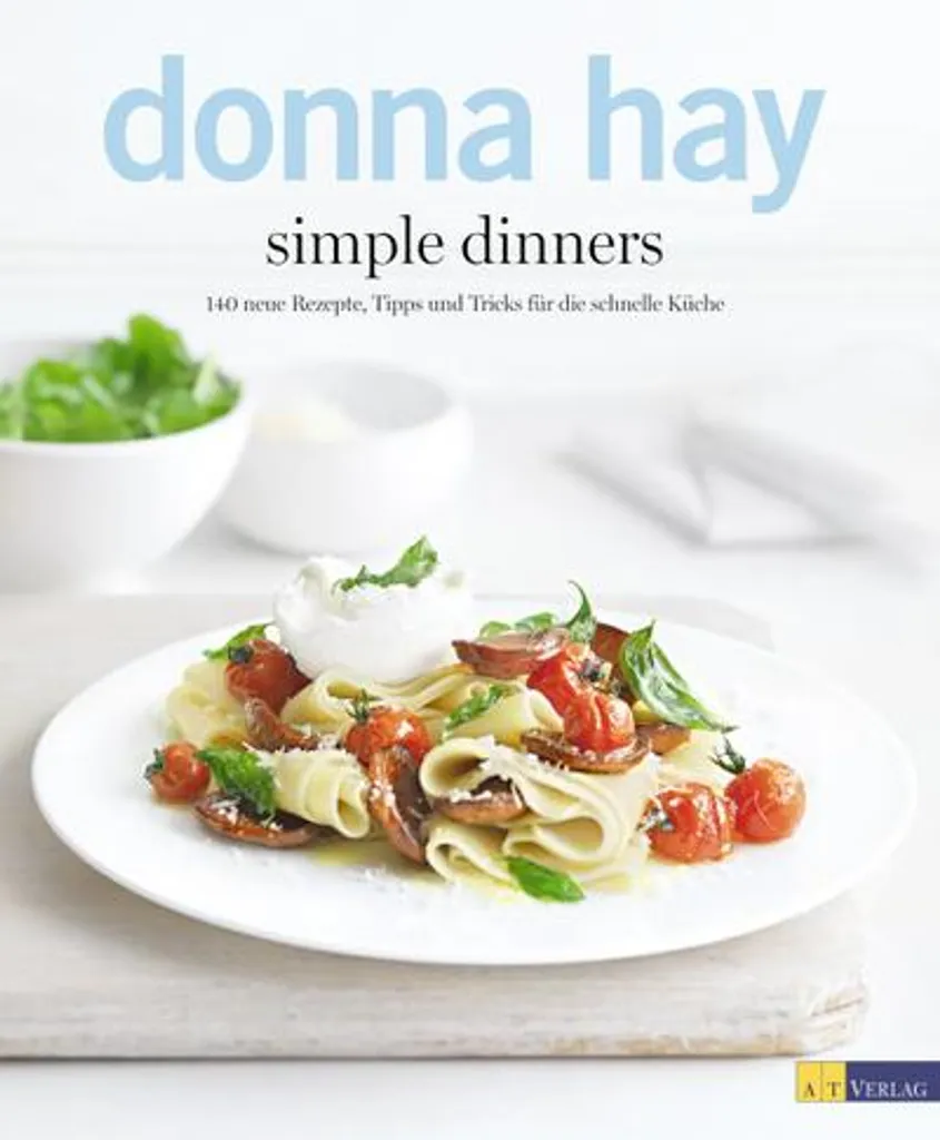 Simple Dinners : Livre de recettes de cuisine facile pour soirs de semaine