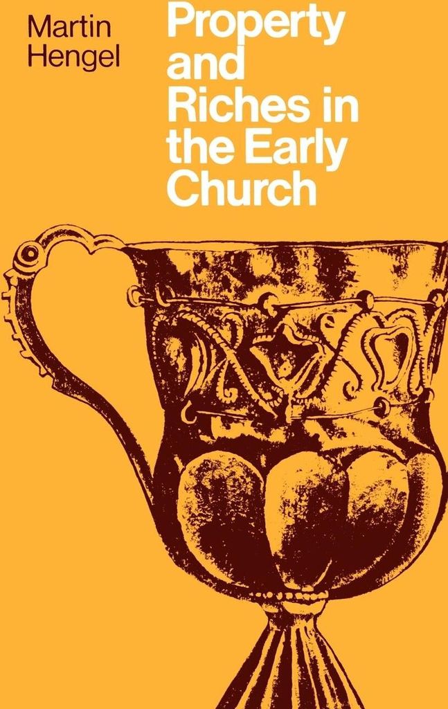 Property and Richaes in the Early Church