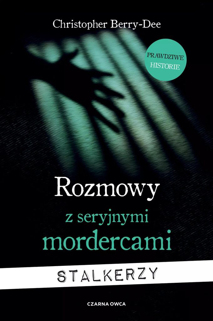 Rozmowy z seryjnymi mordercami - Christopher Berry-Dee (Literatur, Tatsachenliteratur und Reportage auf Polnisch)