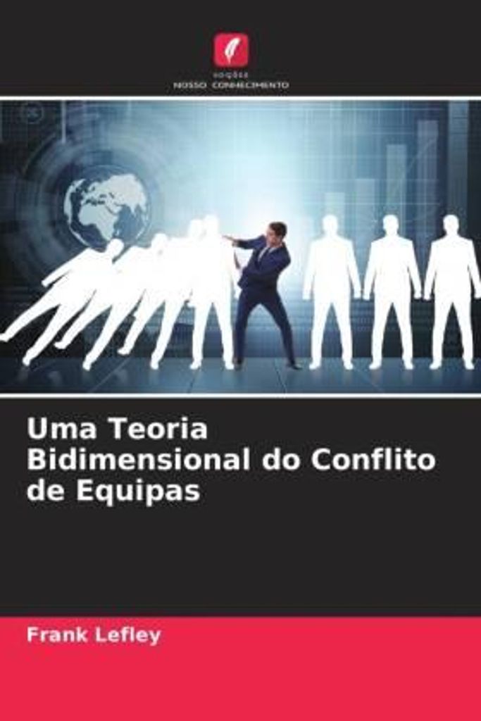 Uma Teoria Bidimensional do Conflito de Equipas