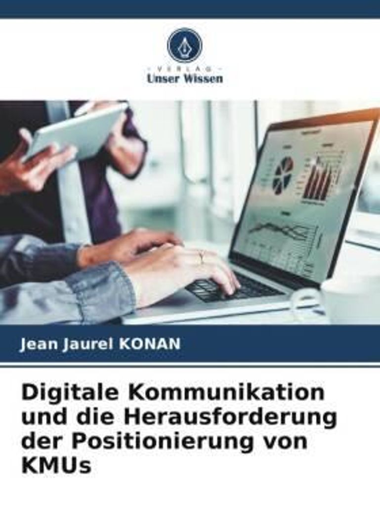 Digitale Kommunikation und die Herausforderung der Positionierung von KMUs