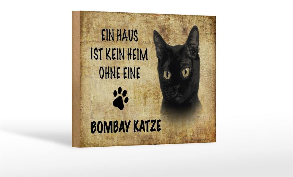 Holzschild Spruch 18x12cm Bombay Katze ohne kein Heim