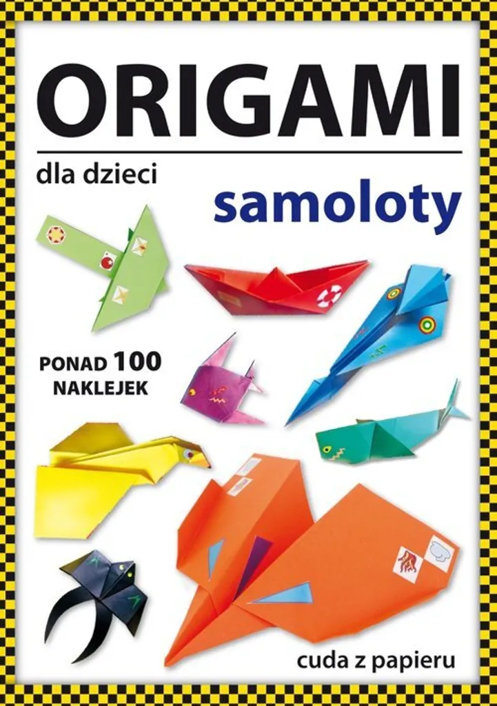 Livre origami avions Samoloty pour enfant de Beata Guzowska en polonais
