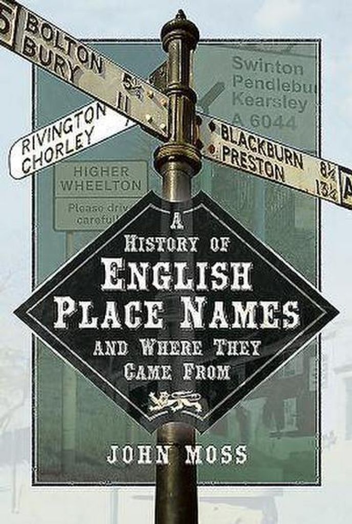 A History of English Place Names and Where They Came from