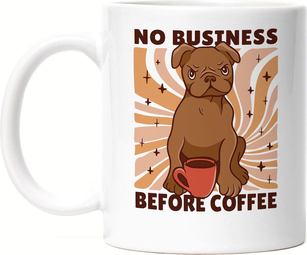 No Business Before Coffee Tasse Weiß Kaffee Hund Kaffeeliebhaber Latte Coffeelover Morgens Frühstück Chef