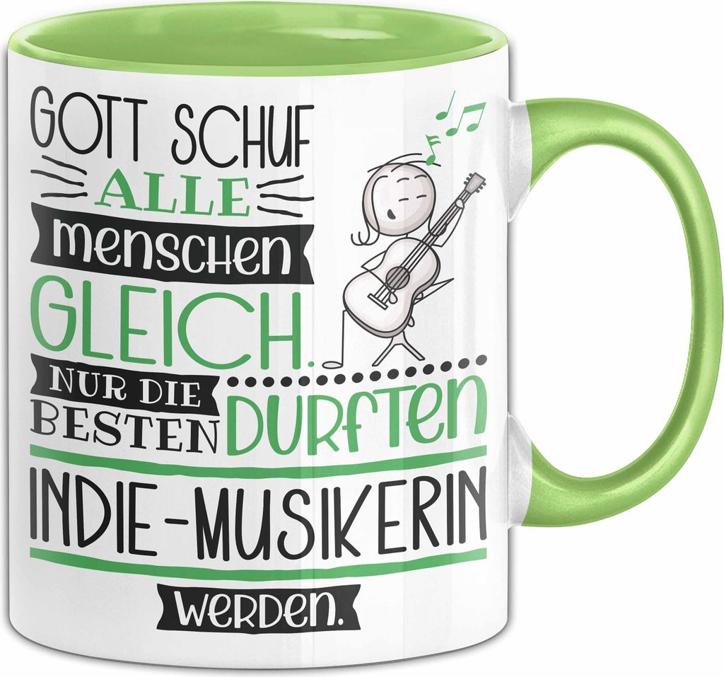 Indie-Musikerin Geschenk Becher Tasse Gott Schuf Alle Menschen Gleich Nur Die Besten Durfeten Indie-Musikerin Werden Geschenkidee Lustig (Grün)
