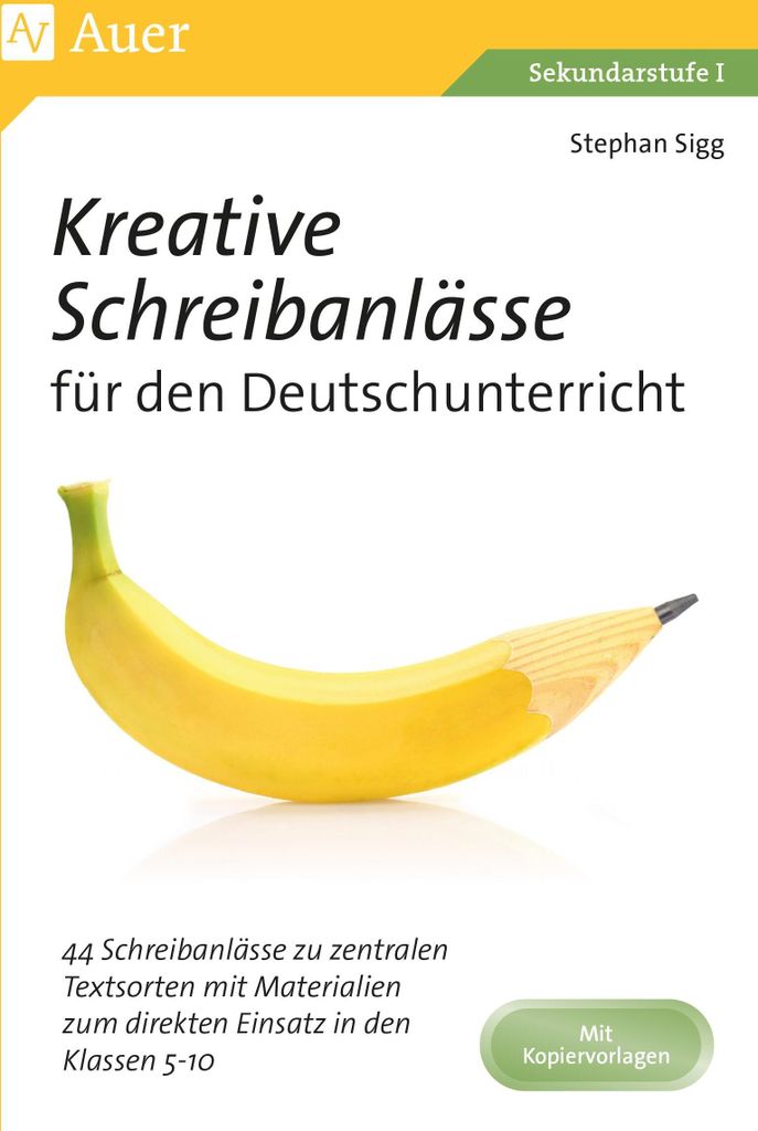 Kreative Schreibanlässe für den Deutschunterricht