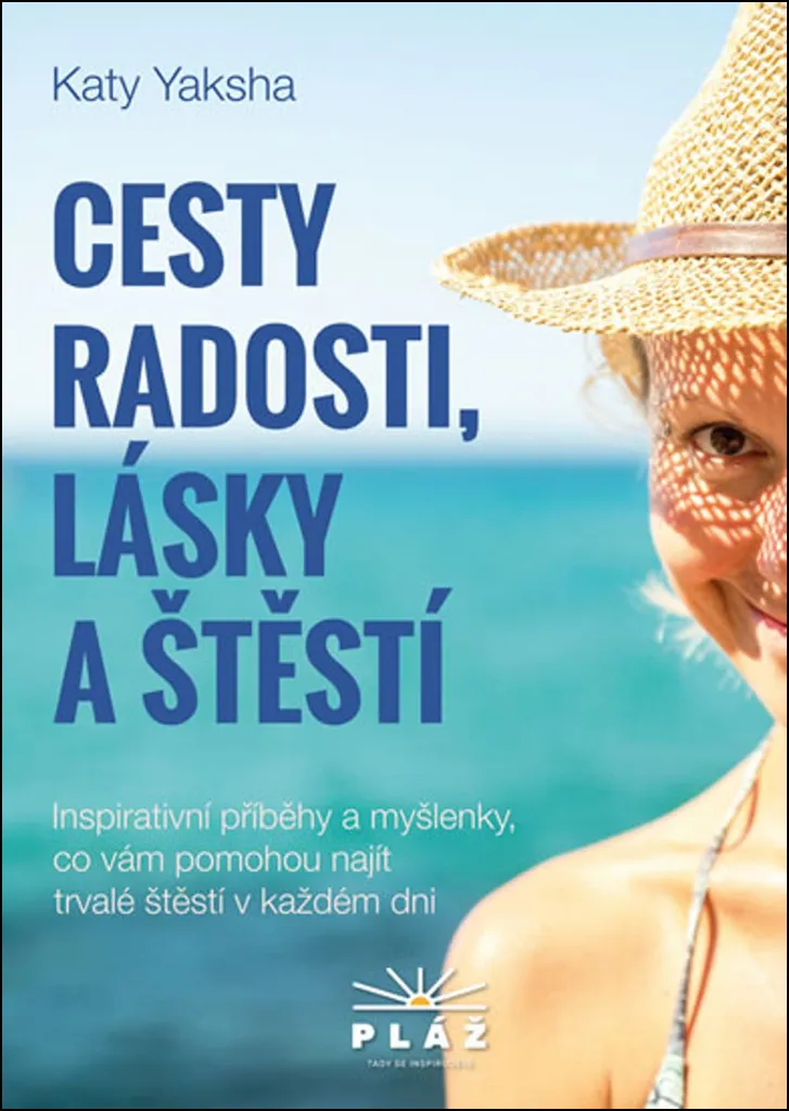 Livre Cesty radosti de Yaksha Katy pour trouver le bonheur quotidien