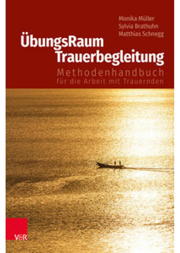 ÜbungsRaum Trauerbegleitung - Guide d'accompagnement au deuil complet