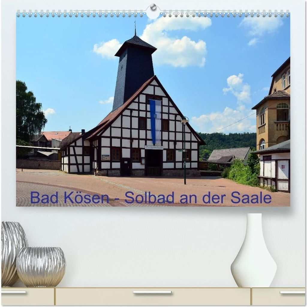 Solbad an der Saale - Bad Kösen (hochwertiger Premium Wandkalender 2026 DIN A2 quer), Kunstdruck in Hochglanz