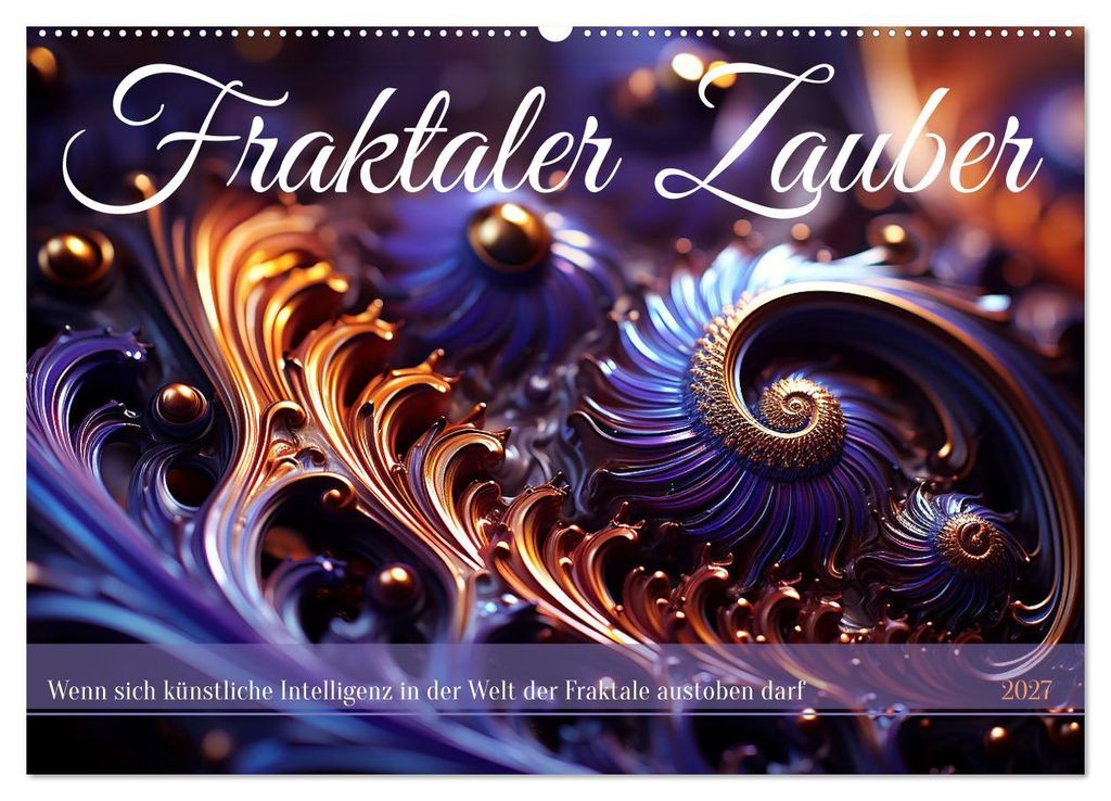 Fraktaler Zauber (Wandkalender 2027 DIN A2 quer), CALVENDO Monatskalender