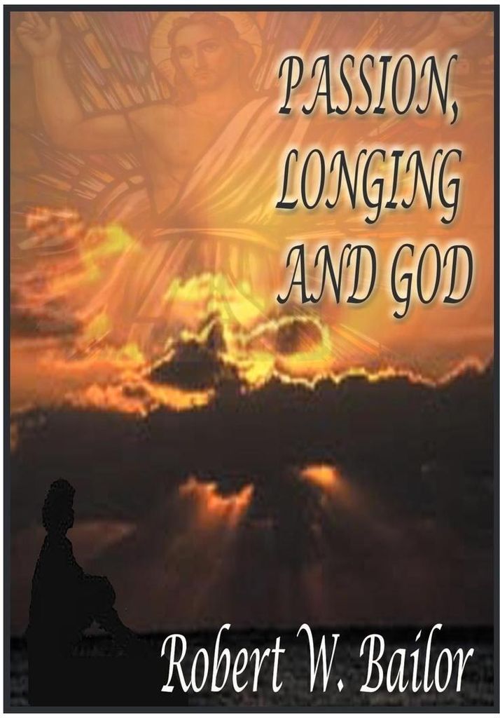 Passion, Longing, and God