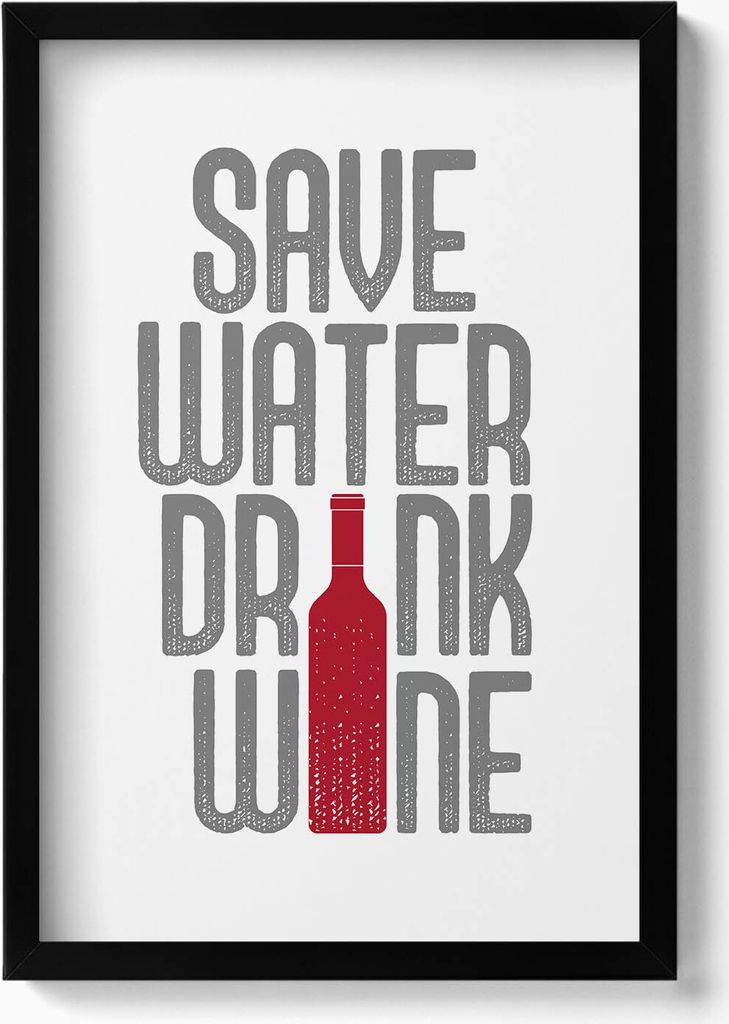 Inschrift „Wasser sparen, Wein trinken“– Wandbild mit Rahmen – Gerahmtes Bild – Wanddekoration – 40x60 cm – Schwarz
