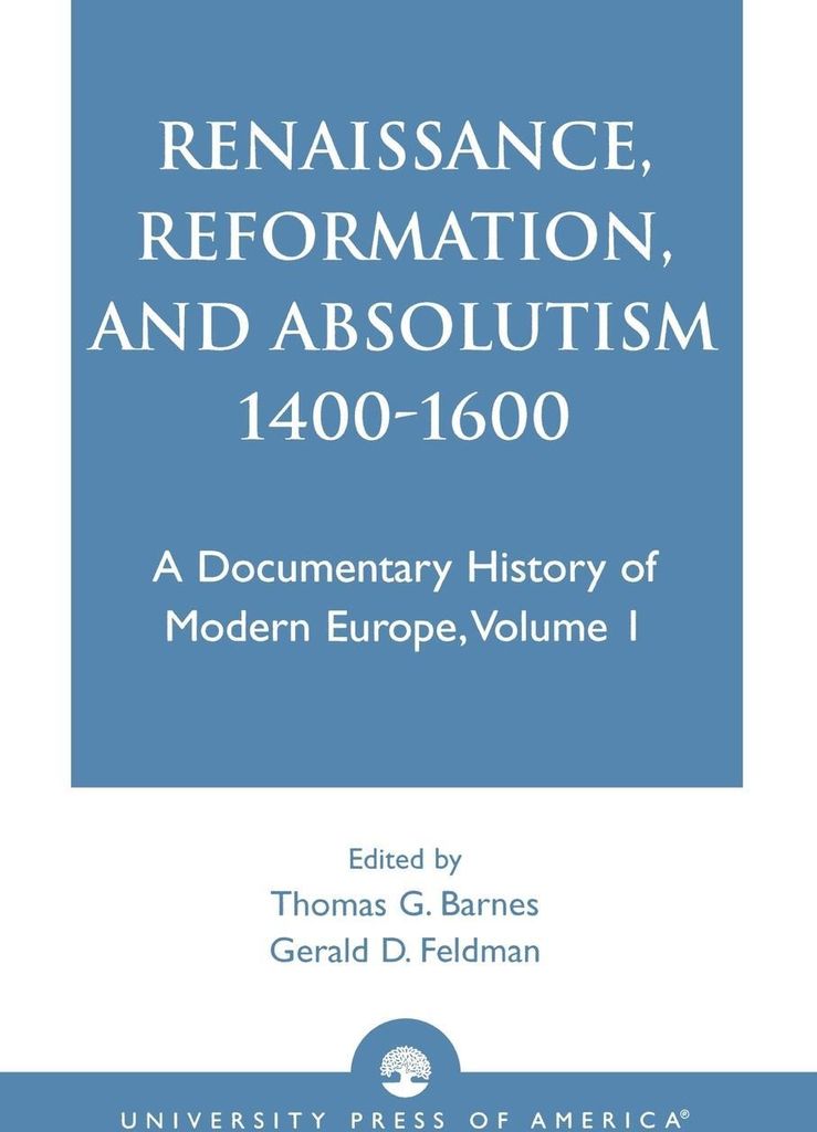 Renaissance, Reformation, and Absolutism 1400-1600