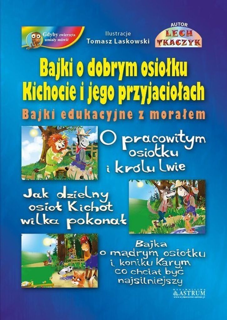 Bajki o dobrym osiołku Kichocie i jego przyjaciołach - Lech Tkaczyk (Märchen für Kinder auf Polnisch)