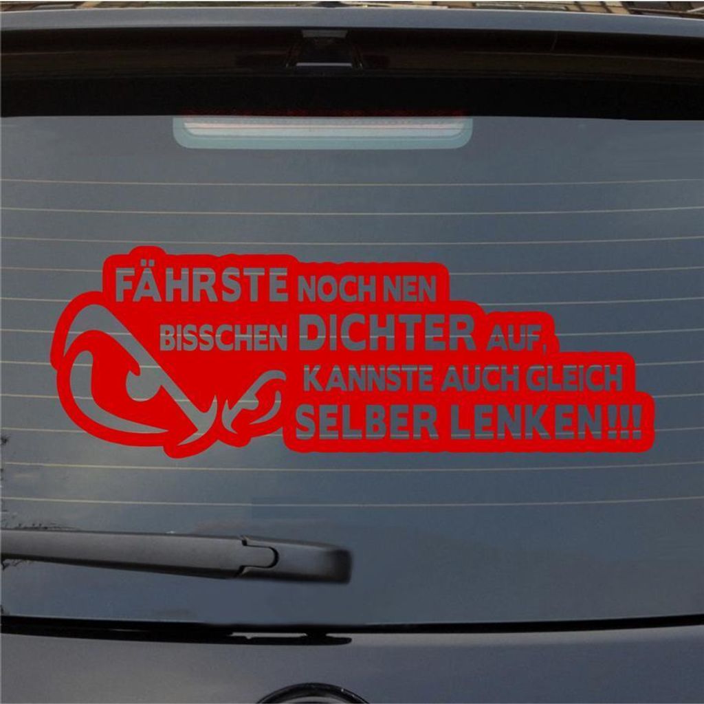 Heckscheibenaufkleber Fährste noch DICHTER auf kannste gleich selber lenken 55x19 cm Rot Auto Aufkleber Sticker