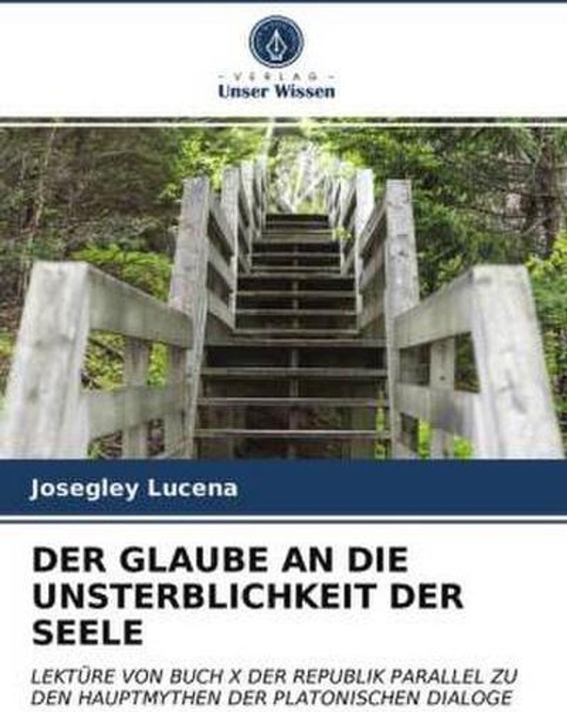 Der Glaube An Die Unsterblichkeit Der Seele