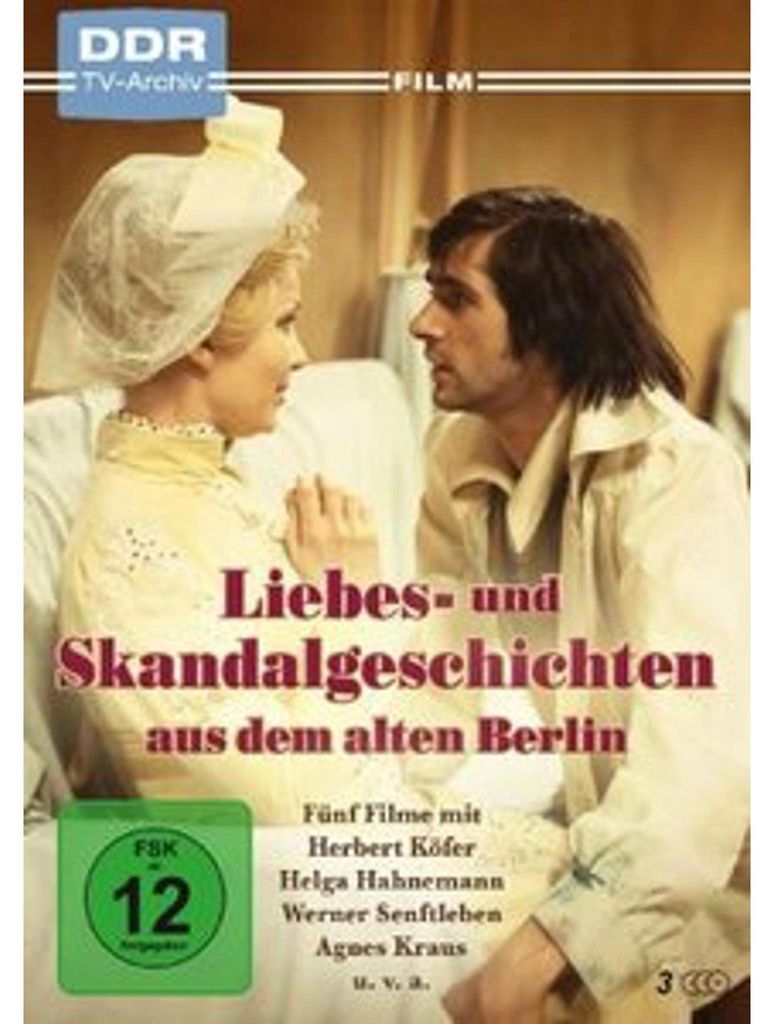 Liebes- und Skandalgeschichten aus dem alten Berlin
