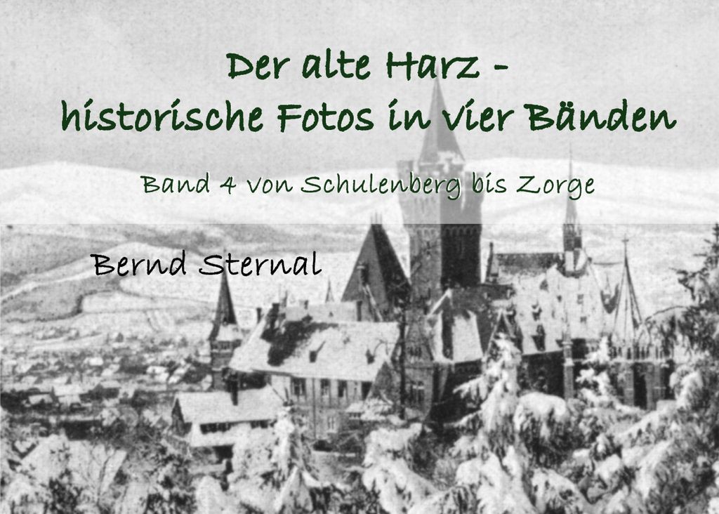 ISBN Der alte Harz - historische Fotos in vier Bänden, Deutsch, Taschenbuch, 204 Seiten