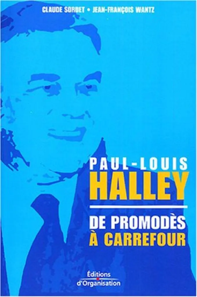 Paul-Louis Halley : L'histoire de Promodès à Carrefour - Récit Inédit 2026