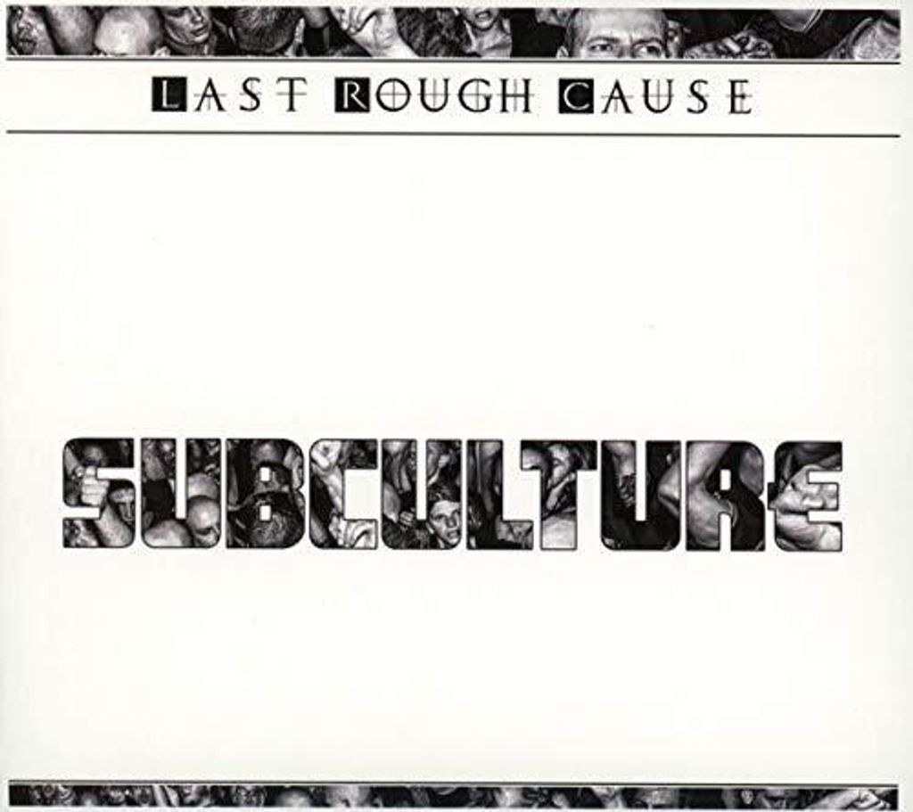 Last Rough Cause - Subculture CD