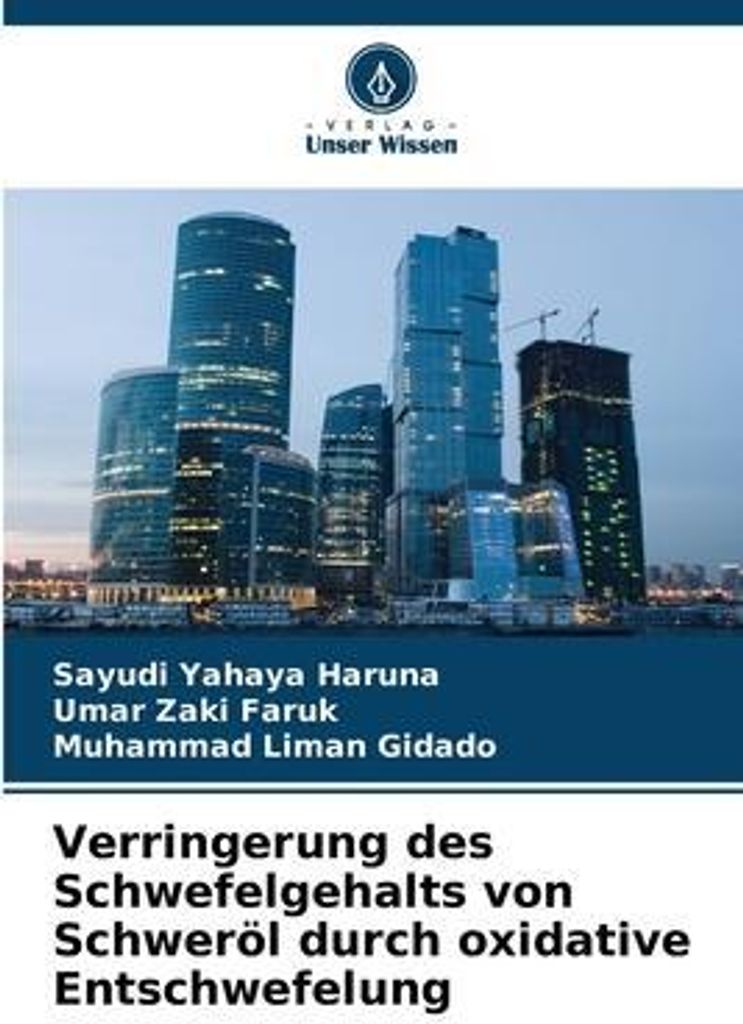 Verringerung des Schwefelgehalts von Schweröl durch oxidative Entschwefelung