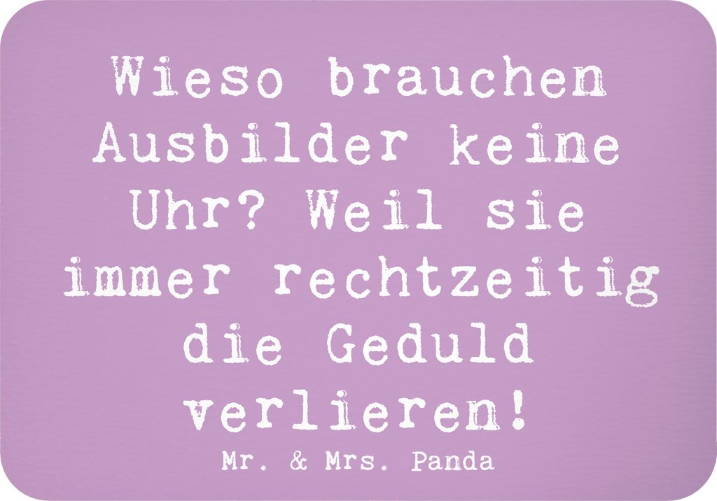 Mr. & Mrs. Panda magnet Spruch Ausbilder Geduld - Lavendeltraum - Geschenk, rechtzeitig die verlieren, Wissen, Beruf, Handwerk, Kühlschrankmagnet,...