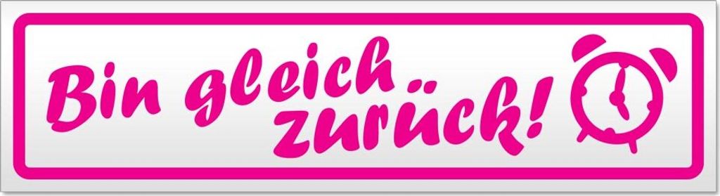 Bin gleich zurück Magnetschild Schild magnetisch
