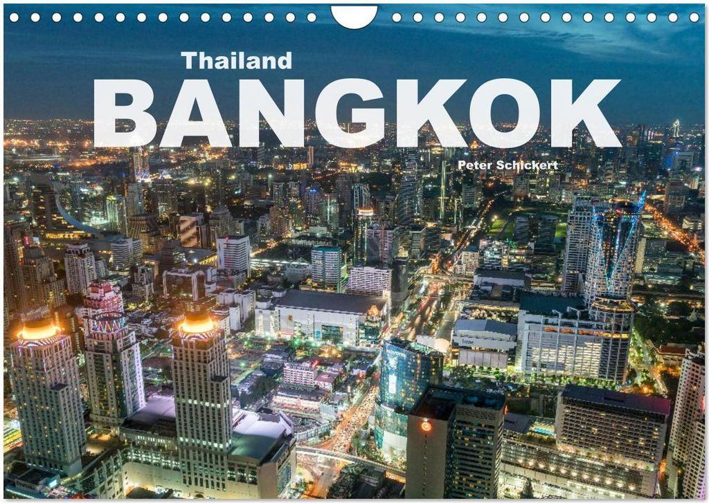 Bangkok - Thailand (Wandkalender 2026 DIN A4 quer), CALVENDO Monatskalender