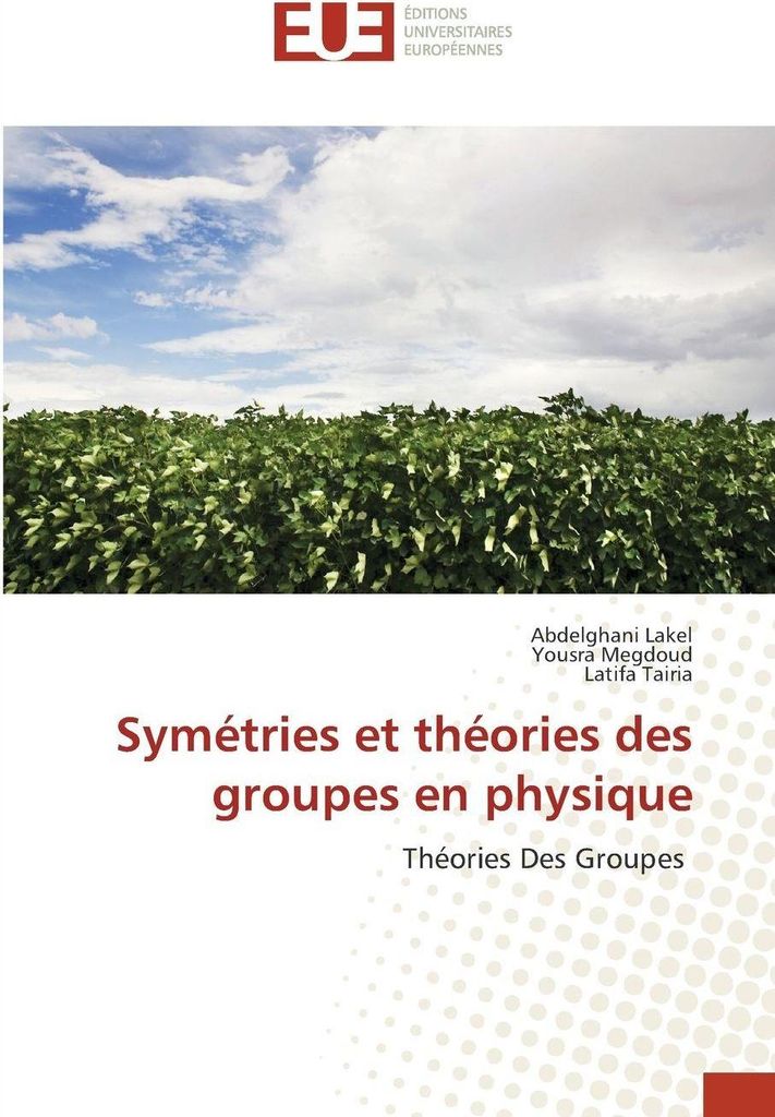 Symétries et théories des groupes en physique