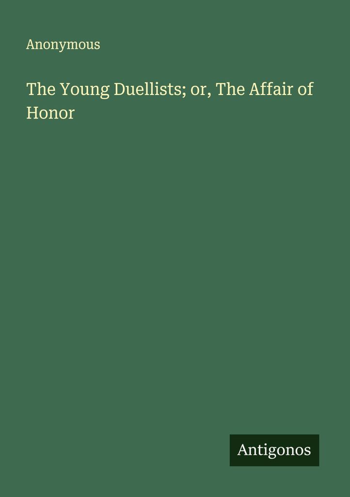 The Young Duellists; or, The Affair of Honor
