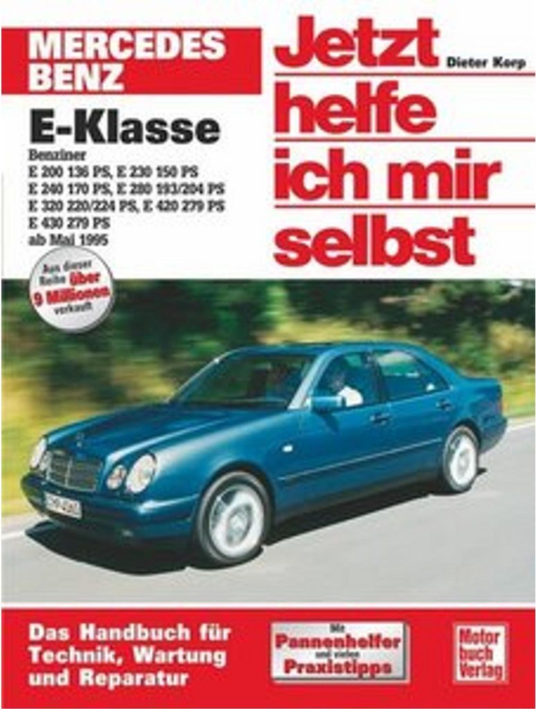 Mercedes-Benz E-Klasse Benziner ab Mai 1995. Jetzt helfe ich mir selbst