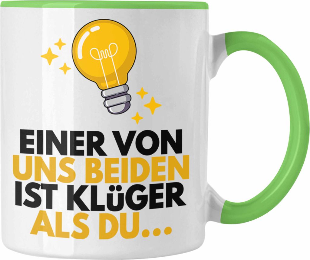 TRENDATION Einer Von Uns Beide Ist Klüger Als Du Lustige Produktbild 