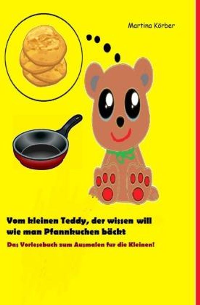 Vom kleinen Teddy, der wissen will wie man Pfannkuchen bäckt