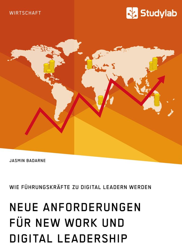 Neue Anforderungen für New Work und Digital Leadership. Wie Führungskräfte zu Digital Leadern werden