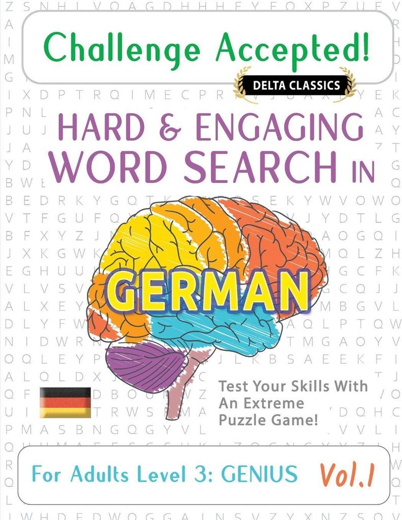 Challenge Accepted! - Hard And Engaging Word Search In German For Adults Level 3