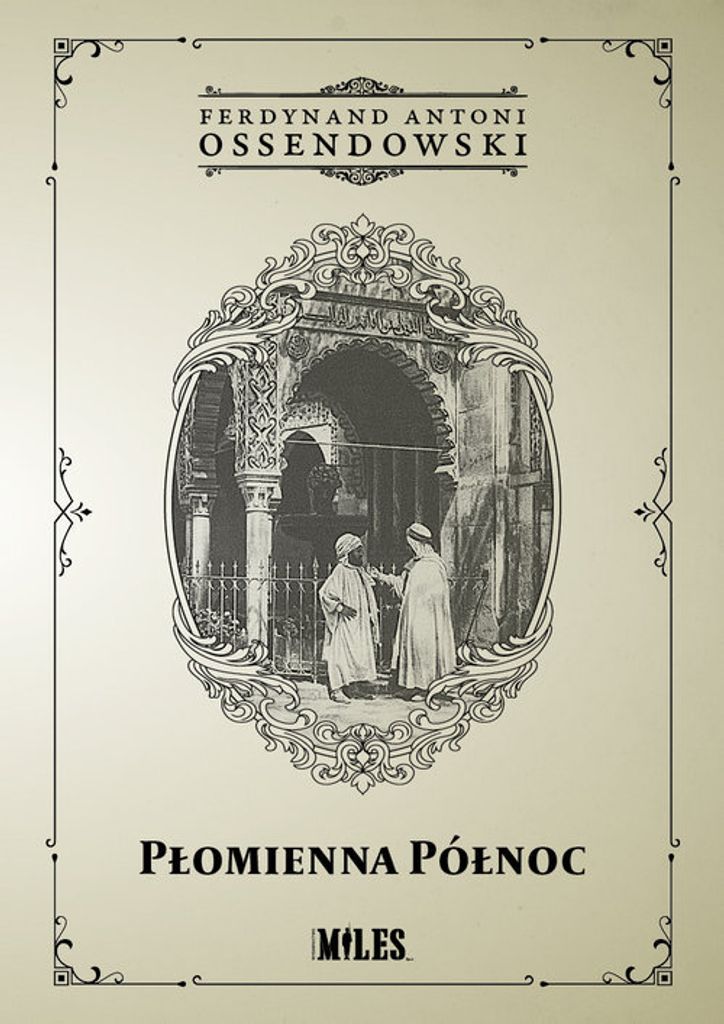 Płomienna Północ Podróż po Afryce Północnej: Maroko - Ferdynand Antoni Ossendowski (Literatur, Reisen auf Polnisch)