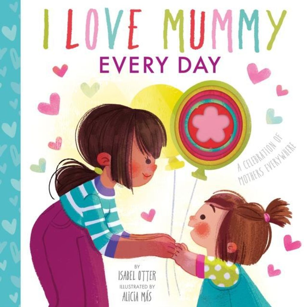 I Love Mummy Every Day