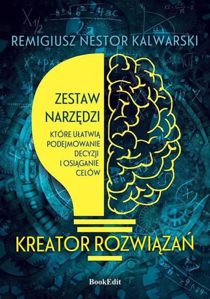 Kreator rozwiązań - Remigiusz Nestor Kalwarski (Buch auf Polnisch)