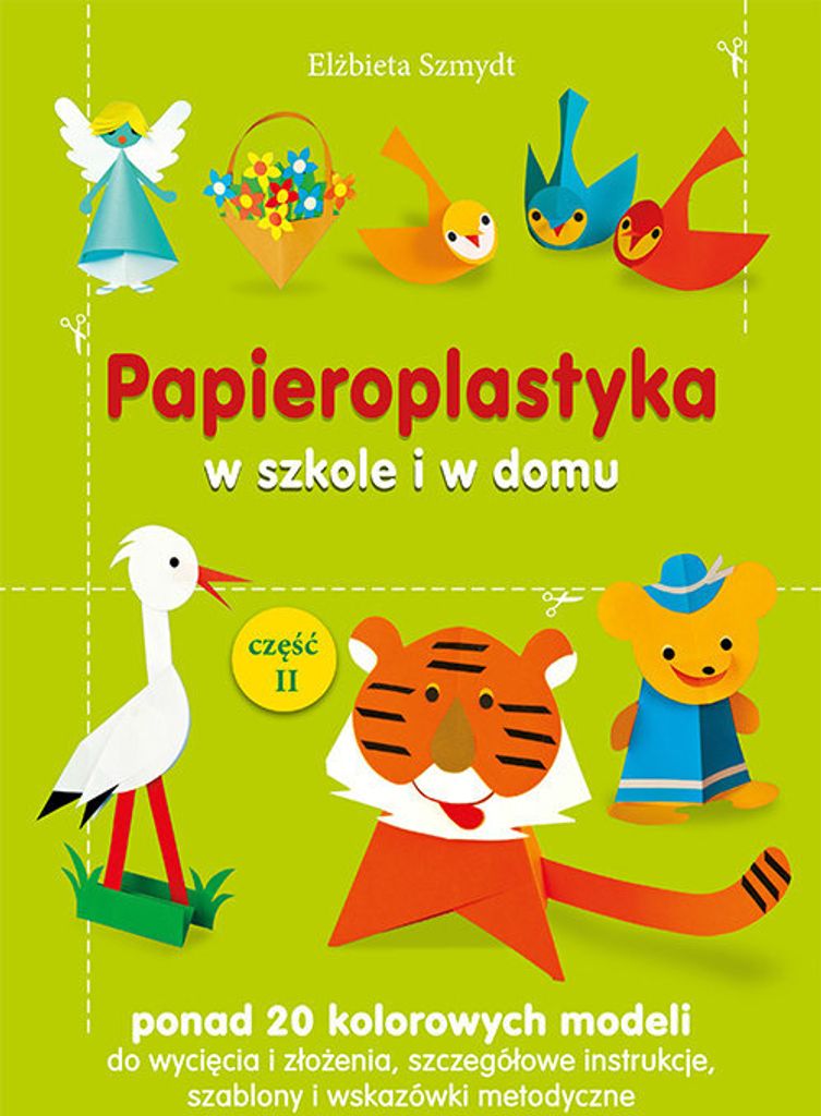 Papieroplastyka w szkole i w domu Część 2