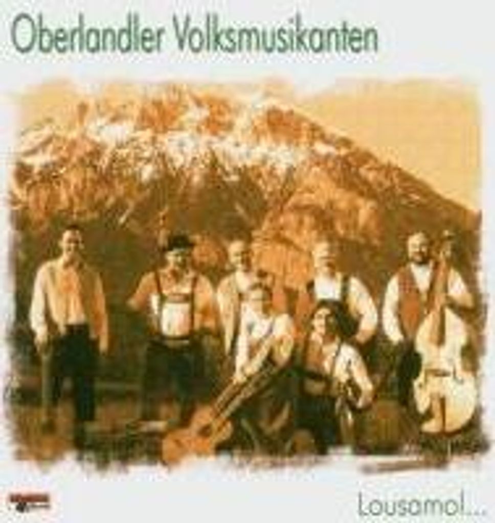 Oberlandler Volksmusikanten-Lousamol...