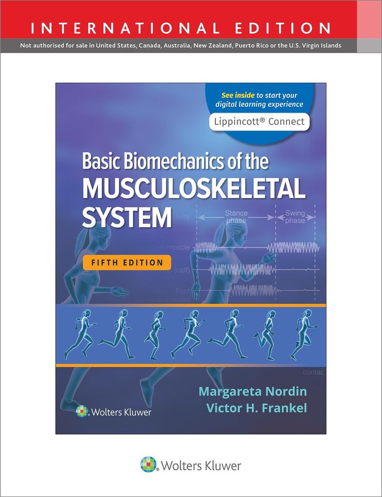 Nordin, M: Basic Biomechanics of the Musculoskeletal System