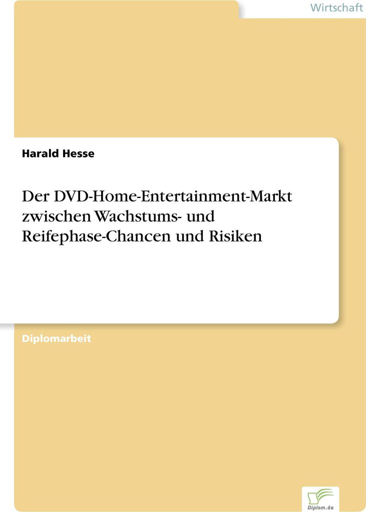 Der DVD-Home-Entertainment-Markt zwischen Wachstums- und Reifephase-Chancen und Risiken